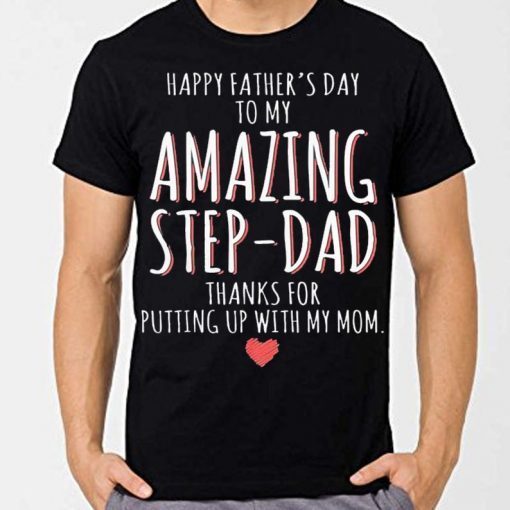 Happy Father's Day To My Amazing Step-Dad Men Tee Shirt