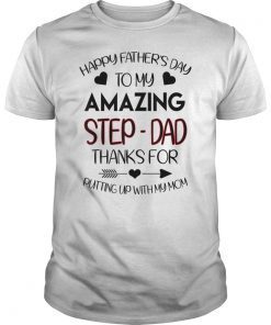 Happy Father's Day To My Amazing Step Dad TShirt