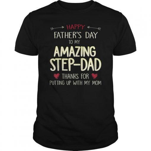 Happy Father's Day To My Amazing Step-Dad Tshirt Father Day