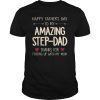 Happy Father's Day To My Amazing Step-Dad Tshirt Father Gift