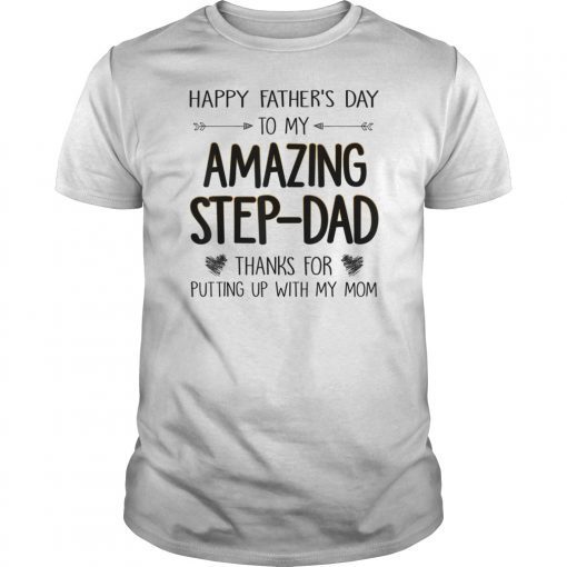 Happy Fathers Day To My Amazing StepDad Tshirt Father Gifts