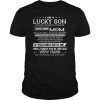 I Am A Lucky Son I'm Raised By A Freaking Awesome Mom Tshirt T-Shirt