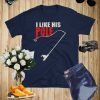 I LIKE HIS pole t-shirt - fishing t-shirt for women and men and couple t-shirt with i like her bobbers