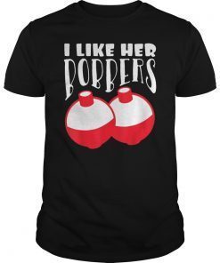 I Like Her Bobbers Shirt , Fishing Shirt , Fishing Gift , Funny Fishing Shirt , Fishing Shirts