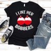 I Like Her Bobbers T-Shirt Funny Fishing Gift Couples Short-Sleeve Unisex T-Shirt