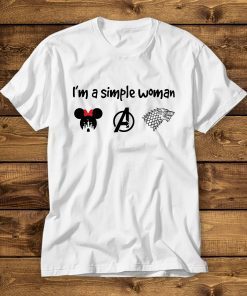 I'm A Simple Woman Who Love Disney Avengers and Game Of Thrones Shirt