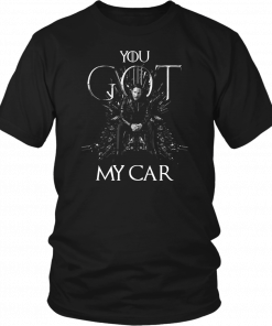 JOHN WICK YOU GOT MY CAR SHIRT