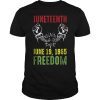 Juneteenth Freedom Day - June 19, 1865 T Shirt