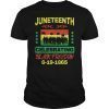Juneteenth June 19th Black Freedom T-Shirt