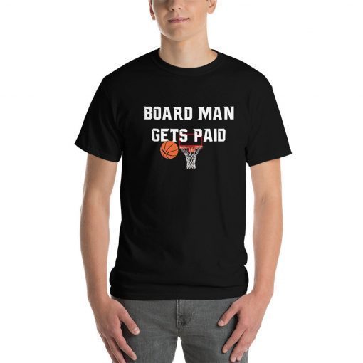 Kawhi Leonard Board man gets paid unisex shirt basketball fun guy shirt new