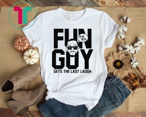 Kawhi Leonard Fun Guy Gets The Last Laugh T-Shirt