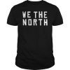 Kawhi Leonard we the north NBA Champions 2019 Finals T-Shirts