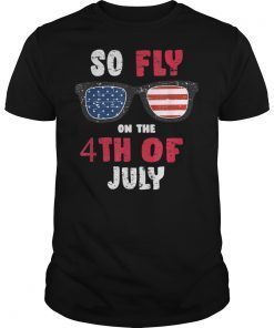 Kids 4th Of July Sunglasses So Fly On The 4th of July shirt