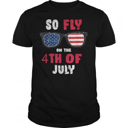 Kids 4th Of July Sunglasses So Fly On The 4th of July shirt