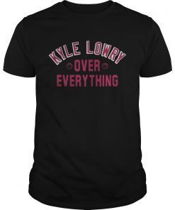 Kyle Lowry over everything toronto raptors shirt