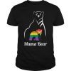 LGBT Mama Bear T-Shirt Gay Pride Equal Rights Rainbow Gift