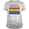 LGBT Rainbow Flag Kiss Whoever The Fuck You Want T-Shirt