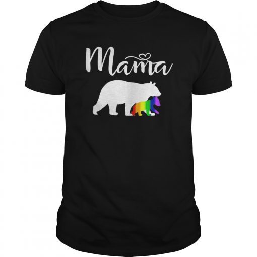 LGBTQ Mama Bear Gay Pride Rainbow Cub LGBT Mother's Day Gift T-Shirt