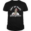 Let It Fly Derek Dietrich TShirt