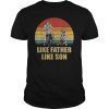 Like Father Like Son Motocross Shirt Dirt Bike T-Shirt