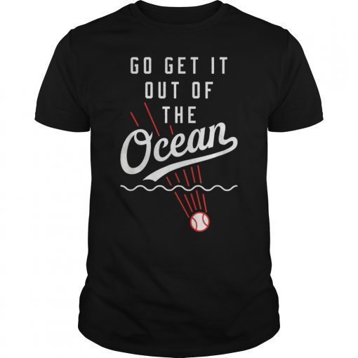 Los Angeles Baseball Go Get It Out Of The Ocean T-Shirt