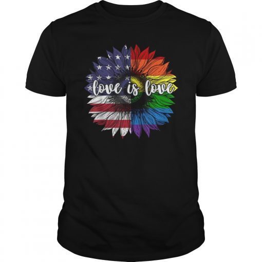 Love Is Love Sunflower LGBT American Flag 4th Of July T-shirt