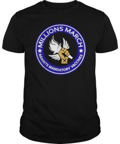 MILLIONS MARCH AGAINST MANDATORY VACCINES GIFT T-SHIRT
