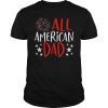 Mens 4th of July Family Matching Shirts All American Dad T-Shirt