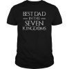 Mens Best DAD In The Seven Kingdoms Vintage Funny Men T-Shirt