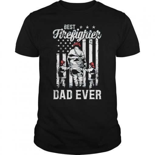 Mens Best Firefighter Dad Ever US Flag T Shirt Fathers Day Gift