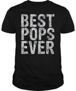 Mens Best Pops Ever T-Shirt Funny Father's Day Gift Shirt T-Shirt