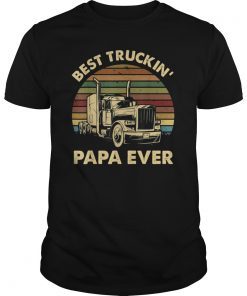 Mens Best Truckin' Papa Ever T-Shirt Gift On Fathers Day