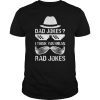 Mens Dad Jokes I Think You Mean Rad Jokes T-Shirts