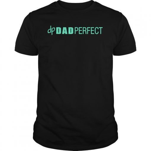Mens Dad Perfect Fathers Day Shirt