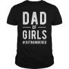 Mens Dad of Girls Shirt Funny Daddy Tshirt