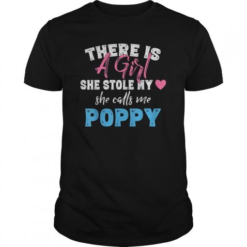 Mens Father's Day Girl Stole My Heart Calls Me Poppy Gift T-Shirts