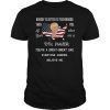Mens Fathers Day T-Shirt, Trump T Shirt, Funny Fathers Day Shirt
