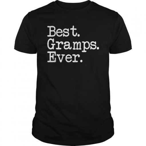 Mens Gramps Gift - Best Gramps Ever Shirt