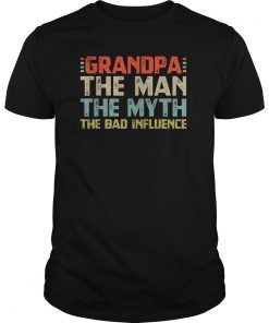 Mens Grandpa The Man The Myth The Bad Influence father's day T-Shirt