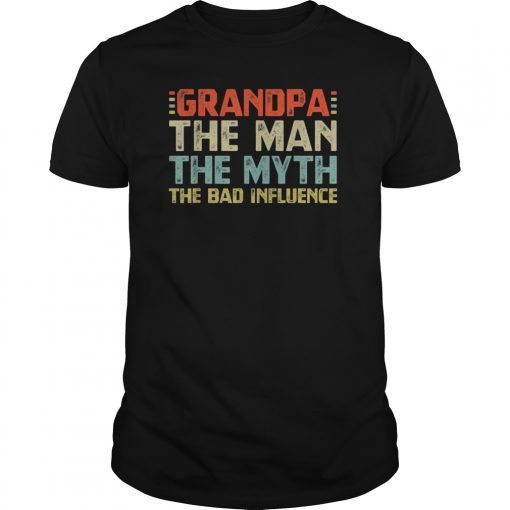 Mens Grandpa The Man The Myth The Bad Influence father's day T-Shirt
