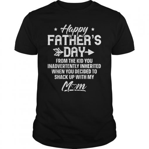 Mens Happy Father's Day From The Kid You Inadvertently Inherited Unisex T-Shirt