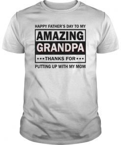 Mens Happy Father's Day To My Amazing Grandpa Tee Shirt Gift For Dad