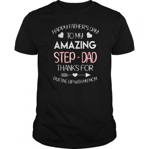 Mens Happy Father's Day To My Amazing Step Dad T-Shirt