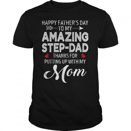 Mens Happy Father's Day To My Amazing Step-Dad T-Shirt Gift