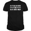 Mens Is It Gay In Here Or Is It Just Me LGBT Pride Gift Tshirt