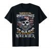 Mens Never Underestimate Old Man Who Was Born In November Gifts T-Shirt