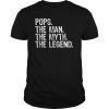 Mens Pops The Man The Myth The Legend Gift Father's Day T-Shirt