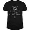 Mens The Best Dad in all of the Seven Kingdoms Gift T-Shirt