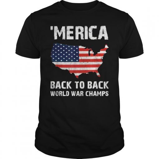 Merica Back To Back World War Champs T-Shirts