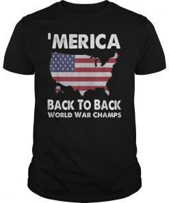 Merica Back To Back World War Champs Tee Shirts